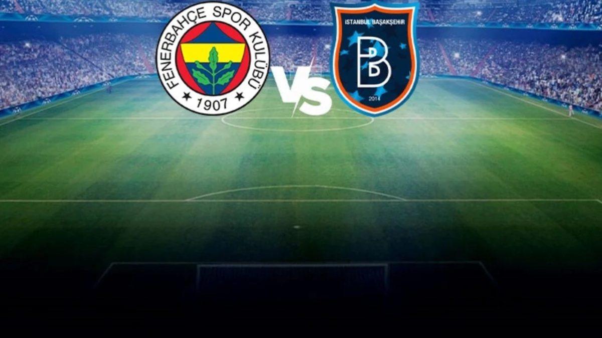 Fenerbahçe, Rams Başakşehir Maçı İçin İlk 11'Ler Belli Oldu!