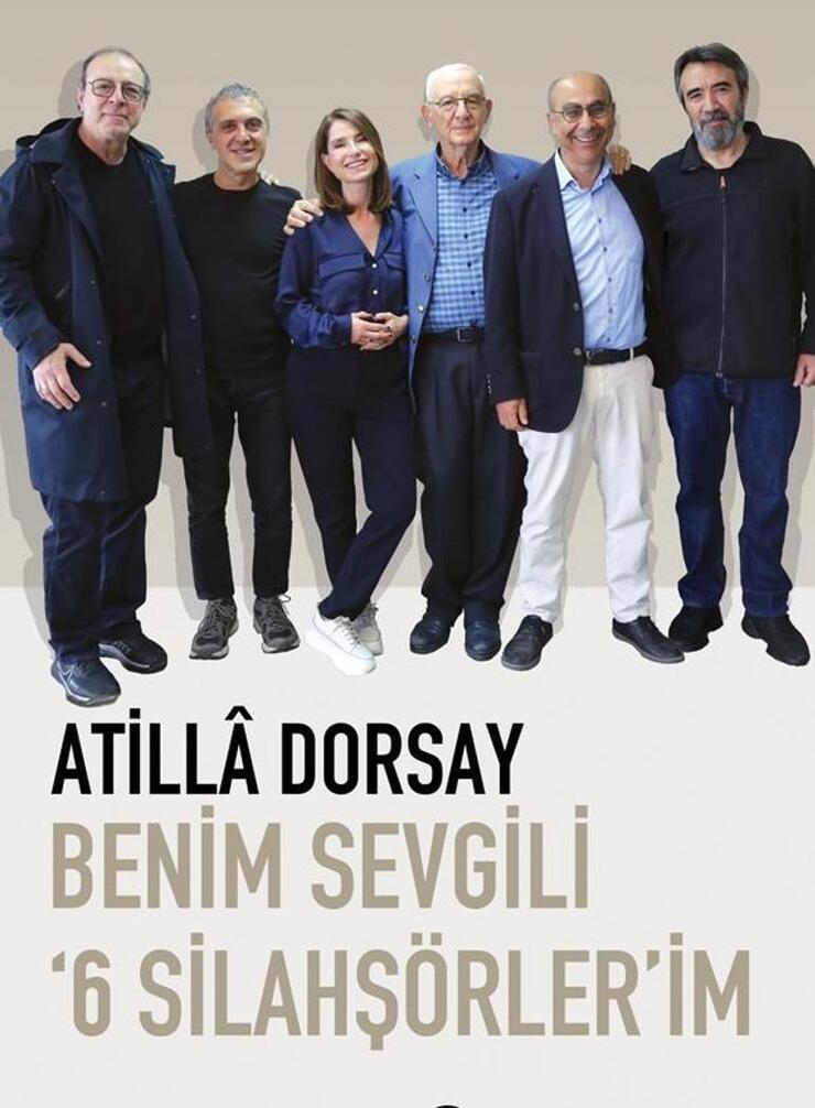 Sinema Eleştirmeni Atillâ Dorsay'dan Yeni Kitap: 6. Silahşör Nuri Bilge Ceylan Nerede?