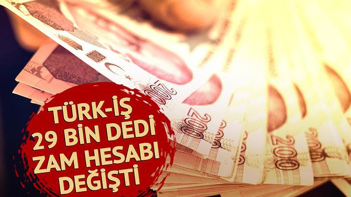 TÜRK-İŞ’in 29 bin TL talebiyle asgari ücretteki artış beklentisi önemli ölçüde yükseldi!