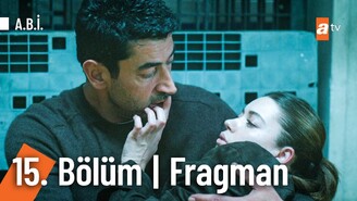 Abi Dizisi 15. Bölüm Fragmanı Yayınlandı
