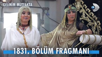 Gelinim Mutfakta 1831. Bölüm Fragmanı