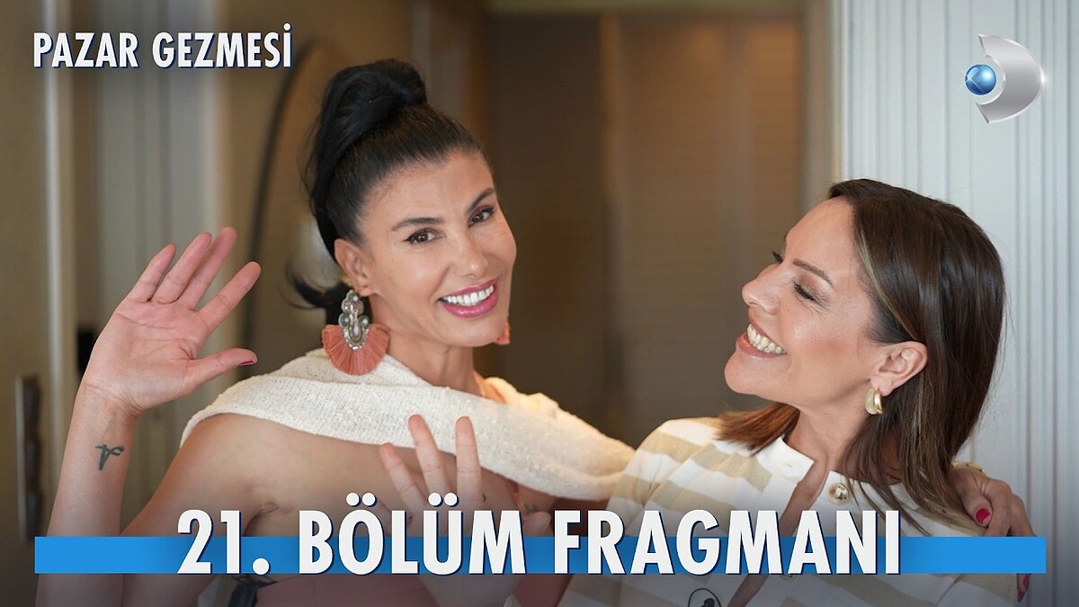 Pazar Gezmesi 21. Bölüm Fragmanı Yayımlandı