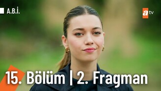 Abi Dizisi 15. Bölüm 2. Fragman Yayımlandı
