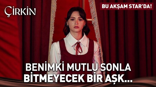 Çirkin'in 7. bölümünde Meryem aşkının mutlu bitmeyeceğini kabulleniyor; Kadir...