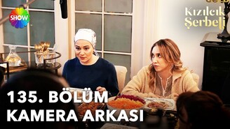 Kızılcık Şerbeti 135. Bölüm Setinden Kamera Arkası Görüntüleri