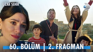 Uzak Şehir 60. Bölüm 2. Fragman Serhat Cihan'ın Oğlu Mu